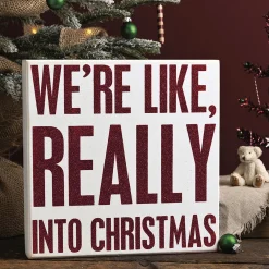 Primitives By Kathy 10" We're Like Really Into Christmas Big Box Sign 110139 Clearance